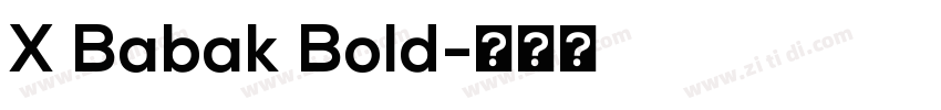 X Babak Bold字体转换